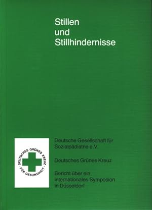 Stillen und Stillhindernisse : Bericht über ein internationales Symposion am 3. März 1979 in Düss...
