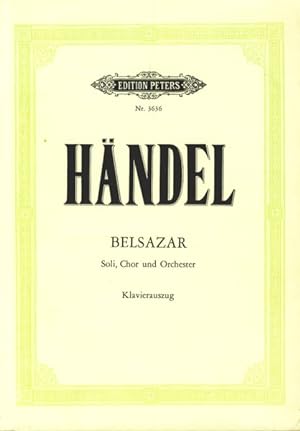 Belsazar : Oratorium in drei Akten für fünf Solostimmen, Chor und Orchester ~ Klavierauszug von J...