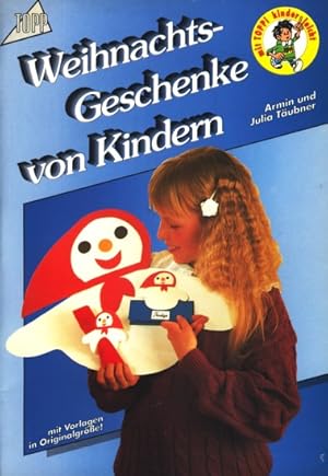 Topp 1473 ~ Weihnachtsgeschenke von Kindern : Mit Vorlagenbogen ;.