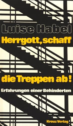 Seller image for Herrgott, schaff die Treppen ab! : Erfahrungen einer Behinderten. for sale by TF-Versandhandel - Preise inkl. MwSt.