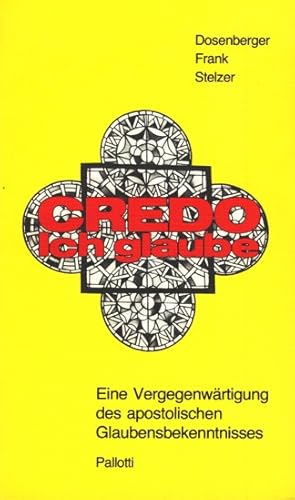 Seller image for Credo, ich glaube : e. Vergegenwrtigung d. apostol. Glaubensbekenntnisses ;. for sale by TF-Versandhandel - Preise inkl. MwSt.