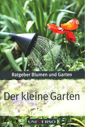 Bild des Verkufers fr Ratgeber Blumen und Garten ~ Der kleine Garten. zum Verkauf von TF-Versandhandel - Preise inkl. MwSt.