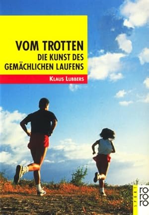 Bild des Verkufers fr Vom Trotten : die Kunst des gemchlichen Laufens ;. zum Verkauf von TF-Versandhandel - Preise inkl. MwSt.