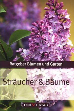 Ratgeber Blumen und Garten ~ Sträucher & Bäume.