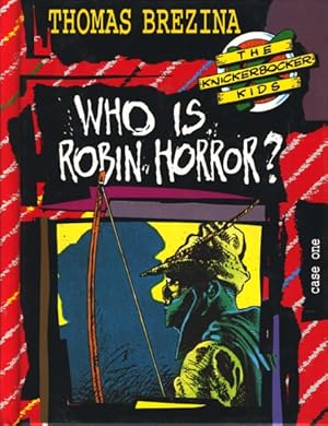 Bild des Verkufers fr The Knickerbocker Kids ~ Who is Robin Horror? - An adventure in London ;. zum Verkauf von TF-Versandhandel - Preise inkl. MwSt.