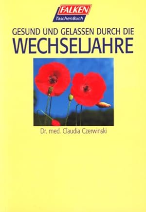 Seller image for Gesund und gelassen durch die Wechseljahre ;. for sale by TF-Versandhandel - Preise inkl. MwSt.