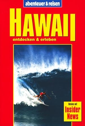 Hawaii entdecken & erleben : Reisen mit Insider-News.