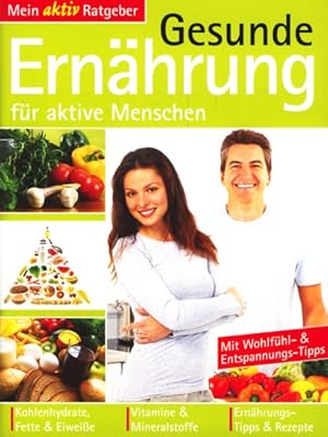 Mein aktiv Ratgeber ~ Gesunde Ernährung für aktive Menschen ;.