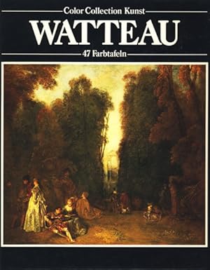 Color Collection Kunst ~ Watteau - Mit 47 Farbtafeln ;.