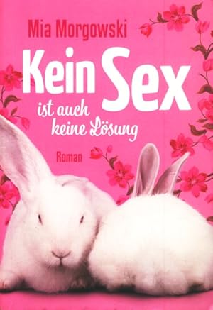 Seller image for Kein Sex ist auch keine Lsung : Roman (Ausgabe RM Buch und Medien) ;. for sale by TF-Versandhandel - Preise inkl. MwSt.