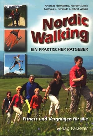 Nordic Walking : ein praktischer Ratgeber ; Fitness und Vergnügen für alle ;.