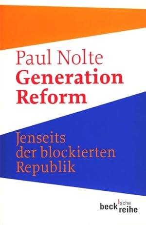 Bild des Verkufers fr Generation Reform : jenseits der blockierten Republik ;. zum Verkauf von TF-Versandhandel - Preise inkl. MwSt.