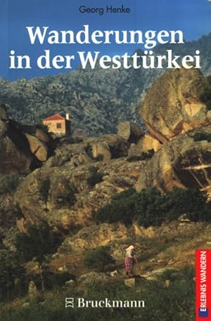 Wanderungen in der Westtürkei - 35 Touren zwischen Istanbul und Marmaris mit Schwerpunkt Südägäis...