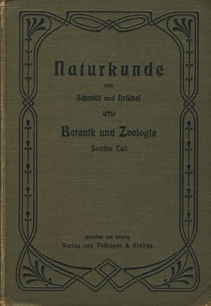 Naturkunde - Botanik und Zoologie für höhere Mädchenschulen ~ Sechster Teil: Lehrstoff für Klasse...