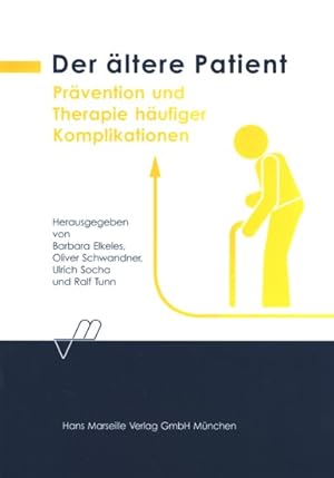 Seller image for Der ltere Patient - Prvention und Therapie hufiger Komplikationen ;. for sale by TF-Versandhandel - Preise inkl. MwSt.