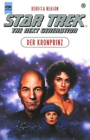 Star Trek The Next Generation Band 32 - Der Kronprinz : Roman ;.