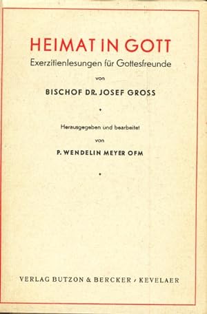 Bücher der Innerlichkeit 6. - Heimat in Gott : Exerzitienlesungen für Gottesfreunde.