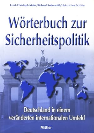 Image du vendeur pour Wrterbuch zur Sicherheitspolitik : Deutschland in einem vernderten internationalen Umfeld ;. mis en vente par TF-Versandhandel - Preise inkl. MwSt.