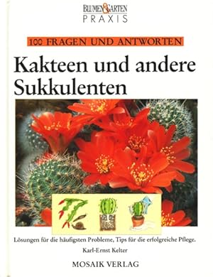 Imagen del vendedor de 100 Fragen und Antworten ~ Kakteen und andere Sukkulenten : Lsungen fr die hufigsten Probleme, Tips fr die erfolgreiche Pflege. a la venta por TF-Versandhandel - Preise inkl. MwSt.