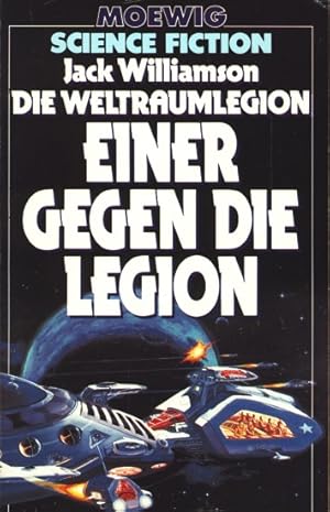 Moewig Science Fiction ~ Die Weltraumlegion - Einer gegen die Legion ;.