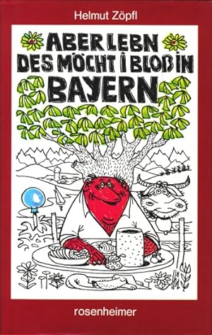 Bild des Verkufers fr Aber lebn des mcht i blo in Bayern ;. zum Verkauf von TF-Versandhandel - Preise inkl. MwSt.
