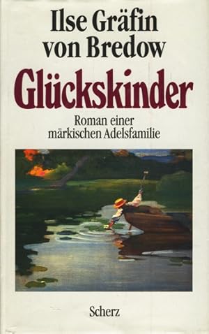 Bild des Verkufers fr Glckskinder : Roman einer mrkischen Adelsfamilie. zum Verkauf von TF-Versandhandel - Preise inkl. MwSt.