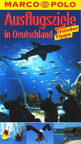 Marco Polo ~ Ausflugsziele in Deutschland : Reisen mit Insider Tipps ;.