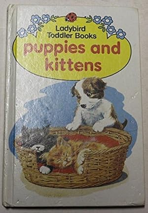 Seller image for Puppies and Kittens (Toddler Books) for sale by M.Roberts - Books And ??????