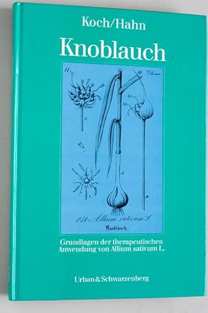 Bild des Verkufers fr Knoblauch. Grundlagen der therapeutischen Anwendung von Allium sativum L. Heinrich P. Koch u. Gottfried Hahn zum Verkauf von Baues Verlag Rainer Baues 