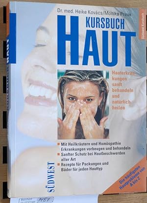 Seller image for Kursbuch Haut : Hauterkrankungen sanft behandeln und natrlich heilen. for sale by Baues Verlag Rainer Baues 