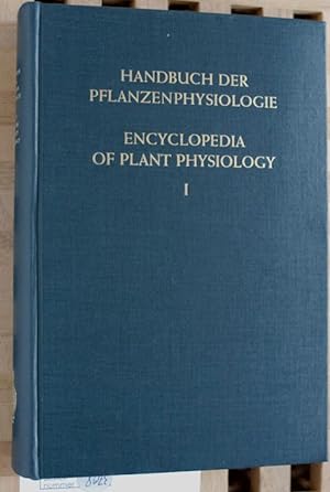 Handbuch der Pflanzenphysiologie. Band I ( 1 ). Encyclopedia of Plant Physiology. Vol. I.