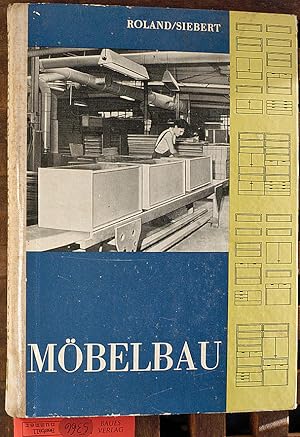 Möbelbau. Lehrbücher für den Facharbeiter für Holztechnik.