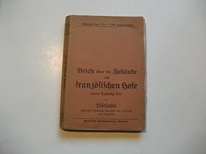 Bild des Verkufers fr Briefe ber die Zustnde am franzsischen Hofe unter Ludwig XIV. zum Verkauf von Ottmar Mller