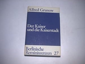 Seller image for Der Kaiser und die Kaiserstadt. for sale by Ottmar Mller