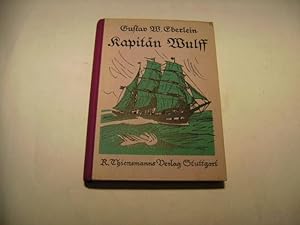 Seller image for Kapitn Wulff. Vom Schiffsjungen zum Kapitn. for sale by Ottmar Mller