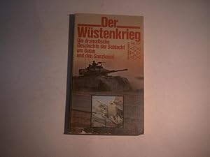 Seller image for Der Wstenkrieg. Die dramatischen Geschichte der Schlacht um Golan und den Suezkanal. for sale by Ottmar Mller