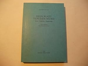 Imagen del vendedor de Kein Blatt vor dem Mund. Briefe - Gesprche - Begegnungen. Teil 1 der Memoiren: Berlin, Frankreich, Schweiz. a la venta por Ottmar Mller