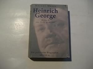Seller image for Heinrich George. Mensch aus Erde gemacht. Die politische Biographie. for sale by Ottmar Mller