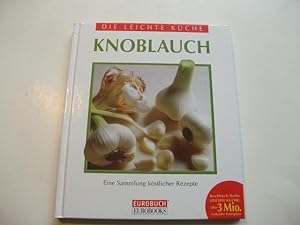 Bild des Verkufers fr Die leichte Kche. Knoblauch. zum Verkauf von Ottmar Mller