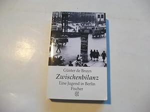 Bild des Verkufers fr Zwischenbilanz. Eine Jugend in Berlin. zum Verkauf von Ottmar Mller