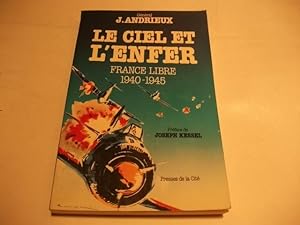 Bild des Verkufers fr Le ciel et l'enfer. France libre 1940-1945. zum Verkauf von Ottmar Mller