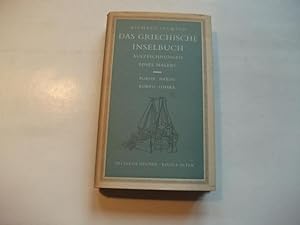 Imagen del vendedor de Das griechische Inselbuch. Aufzeichnungen eines Malers. Poros. Naxos. Korfu. Ithaka. a la venta por Ottmar Mller