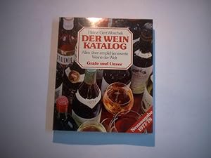 Bild des Verkufers fr Der Wein-Katalog. Alles ber empfehlenswerte Weine der Welt. Neuasugabe 1977/78. zum Verkauf von Ottmar Mller