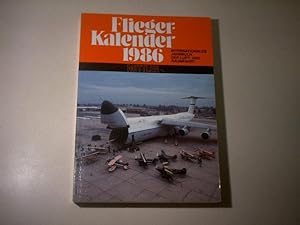 Flieger-Kalender 1986. Internationales Jahrbuch der Luft- und Raumfahrt.