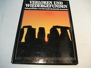 Seller image for Verloren und wiedergefunden. Ungegreifliches vom Bermuda Dreieck bis Anastasia. for sale by Ottmar Mller