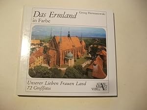 Bild des Verkufers fr Das Ermland in Farbe. Unserer Lieben Frauen Land. zum Verkauf von Ottmar Mller
