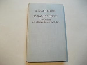 Imagen del vendedor de Pyramidenzeit. Das Wesen der altgyptischen Religion. a la venta por Ottmar Mller