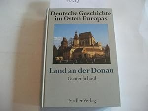 Bild des Verkufers fr Deutsche Geschichte im Osten Europas. Land an der Donau. zum Verkauf von Ottmar Mller