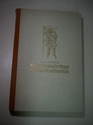 Bild des Verkufers fr Kaiser Ludwig der Bayer im Kampfe um das Reich. zum Verkauf von Ottmar Mller