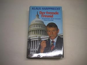 Seller image for Der fremde Freund. Amerika: Eine innere Geschichte. for sale by Ottmar Mller